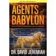 thumbnail image 1 of Pre-Owned Agents of Babylon: What the Prophecies of Daniel Tell Us about the End of Days (Paperback) by Dr. David Jeremiah, 1 of 1