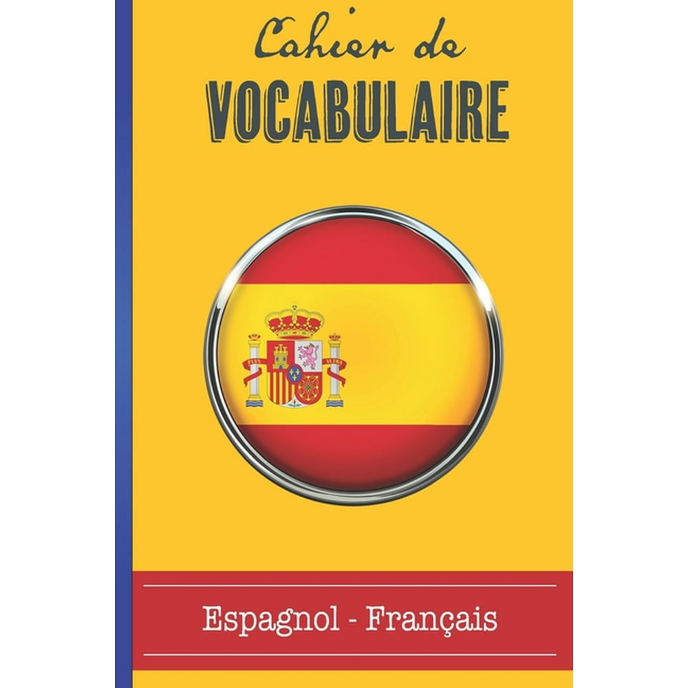 Cahier De Vocabulaire Espagnol Français Carnet Format 152 X 229