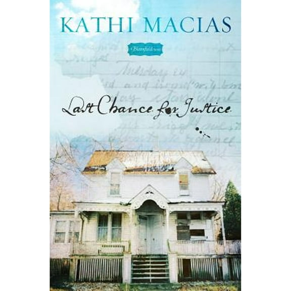 A Bloomfield Novel: Last Chance for Justice : A Bloomfield Novel (Paperback)