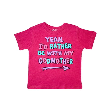 

Inktastic Yeah I d Rather be with My Godmother in Pink Blue and Purple Gift Toddler Boy or Toddler Girl T-Shirt
