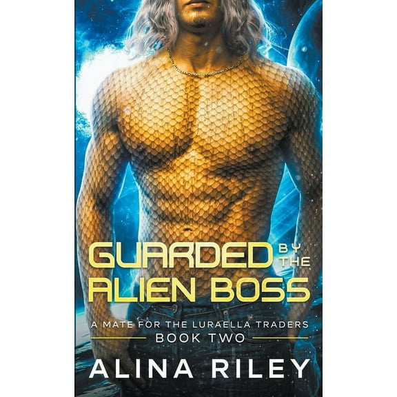 A Mate for the Luraella Traders Guarded by The Alien Boss: A SciFi Alien Romance, Book 2, (Paperback)