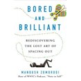 thumbnail image 3 of Bored and Brilliant: How Spacing Out Can Unlock Your Most Productive and Creative Self, 3 of 3