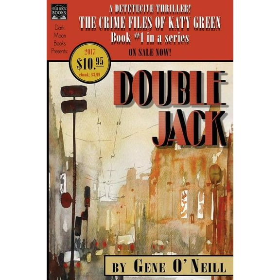 Crime Files of Katy Green Double Jack: Book 1 in the series, The Crime Files of Katy Green, Book 1, (Paperback)