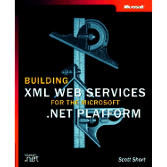 Pre-Owned Building XML Web Services for the Microsoft .Net Platform (Paperback) by Scott Short