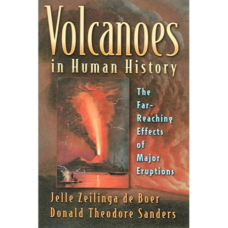 Volcanoes In Human History: The Far-Reaching Effects Of Major Eruptions
