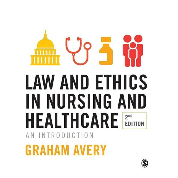 Law and Ethics in Nursing and Healthcare: An Introduction, (Paperback)