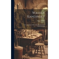 Wassily Kandinsky; unter autorisierter Benutzung der russischen Selbstbiographie (Hardcover)