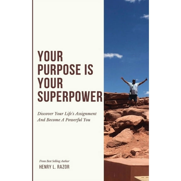 Your Purpose is Your Superpower Discover Your Life's Assignment and Become a Powerful You, (Paperback)