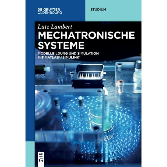 de Gruyter Studium Mechatronische Systeme, (Paperback)