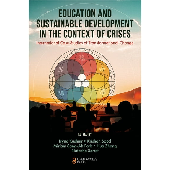 Education and Sustainable Development in the Context of Crises: International Case Studies of Transformational Change, (Paperback)