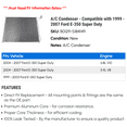 thumbnail image 2 of A/C Condenser - Compatible with 1999 - 2007 Ford E-350 Super Duty 2000 2001 2002 2003 2004 2005 2006, 2 of 2