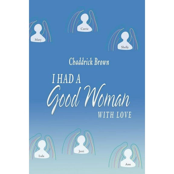 I Had a Good Woman: With Love