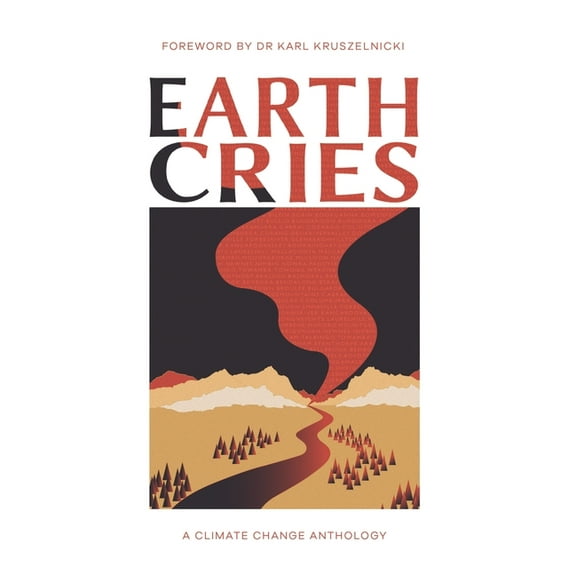 Earth Cries: A Climate Change Anthology, (Paperback)