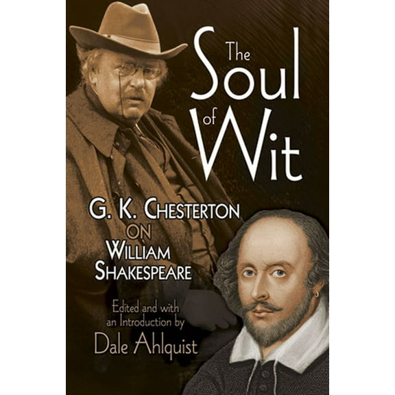 Dover Literature: Essays The Soul of Wit: G. K. Chesterton on William Shakespeare, (Paperback)