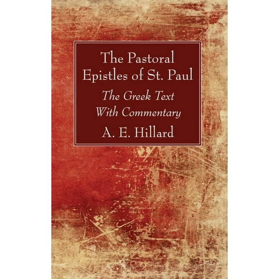 The Pastoral Epistles of St. Paul (Paperback)