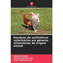 ResÃ­duos de antibiÃ³ticos veterinÃ¡rios em gÃ©neros alimentÃ­cios de origem animal, (Paperback)