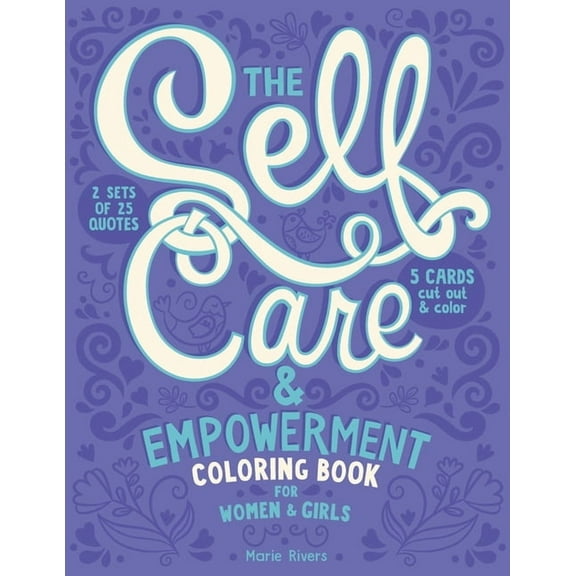 The Self Care and Empowerment Coloring Book for Women and Girls