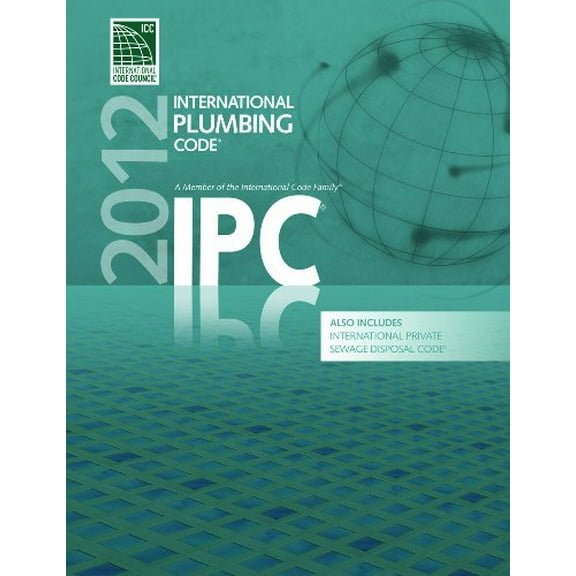 Pre-Owned 2012 International Plumbing Code (Includes International Private Sewage Disposal Code) (Paperback) 1609830539 9781609830533