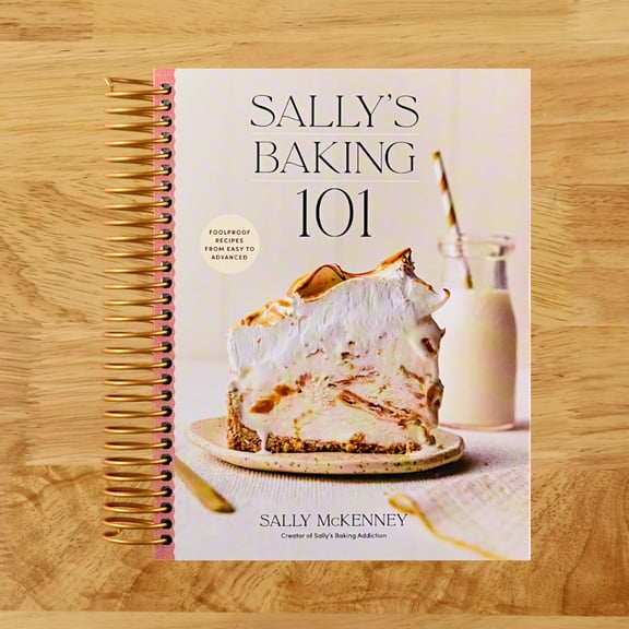 Sally's Baking 101: Foolproof Recipes from Easy to Advanced (Spiral Bound)