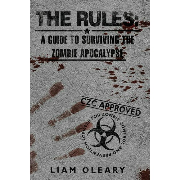 The Rules : A Guide to Surviving the Zombie Apocalypse (Paperback)