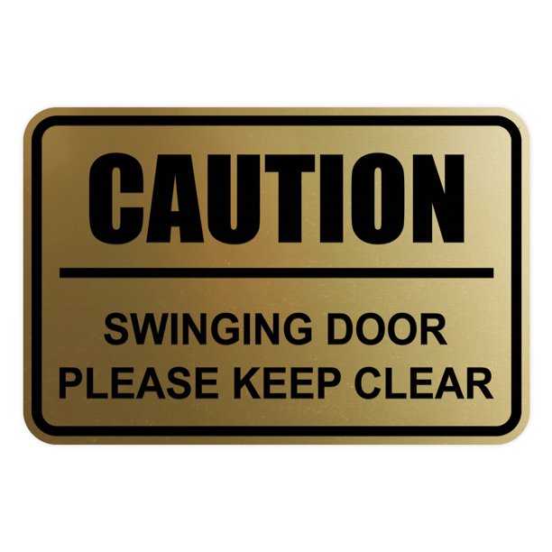 Classic Framed Caution Swinging Door Please Keep Clear Sign (Brushed ...