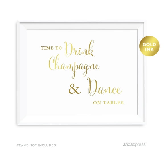 Drink Champagne, Dance On The Table Metallic Gold Wedding Party Signs