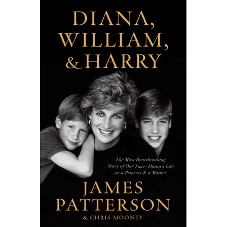 Diana, William, and Harry: The Heartbreaking Story of a Princess and Mother, (Hardcover)
