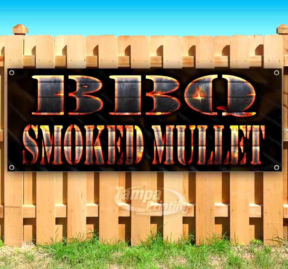 BBQ Smoked Mullet 13 oz Banner Heavy-Duty Vinyl Single-Sided with Metal Grommets BBQ Smoked Mullet 13 oz Banner Heavy-Duty Vinyl Single-Sided with Metal Grommets