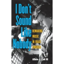 Tracking Pop I Don't Sound Like Nobody: Remaking Music in 1950s America, (Hardcover)