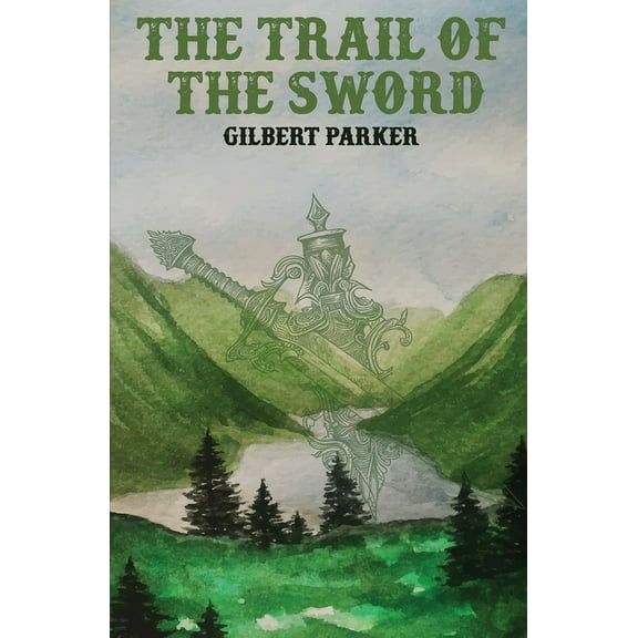 The Trail of the Sword, (Paperback)
