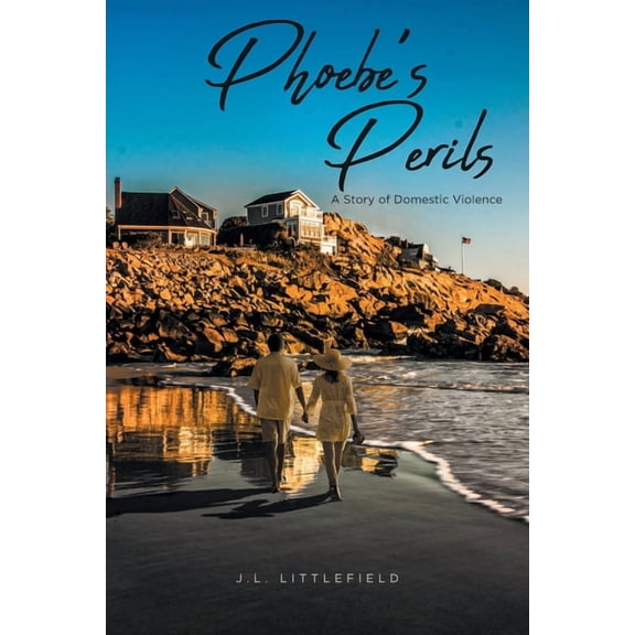 Phoebe's Perils: A Story of Domestic Violence, (Paperback)