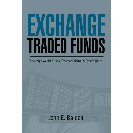 Exchange Traded Funds Sovereign Wealth Funds, Transfer Pricing, & Cyber Crimes -