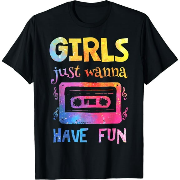 Retro Girls Just Wanna Have Fun Nostalgia 1980s 80's Black T-ShirtMen and women, Black T-shirt, size: Extra large