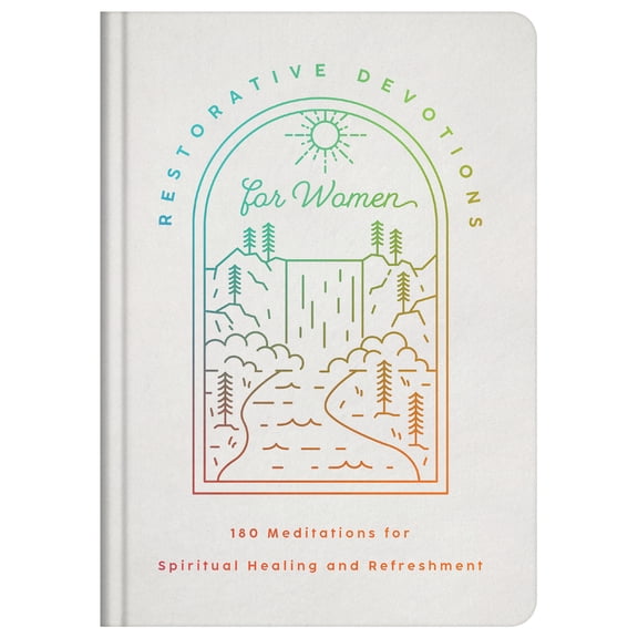 Pre-Owned Restorative Devotions for Women: 180 Meditations for Spiritual Healing and Refreshment (Hardcover) 1636099963 9781636099965