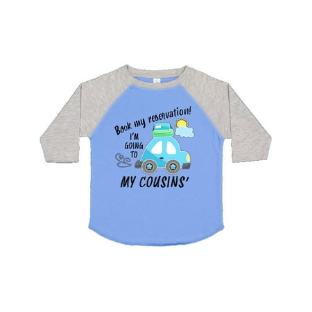 

Inktastic Book my Reservation! I m Going To My Cousins Gift Toddler Boy or Toddler Girl T-Shirt