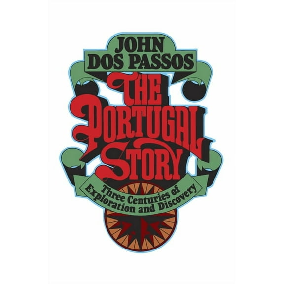 The Portugal Story: Three Centuries of Exploration and Discovery, (Paperback)