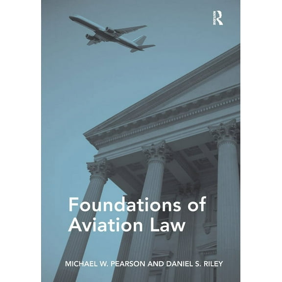 Foundations of Aviation Law, (Paperback)