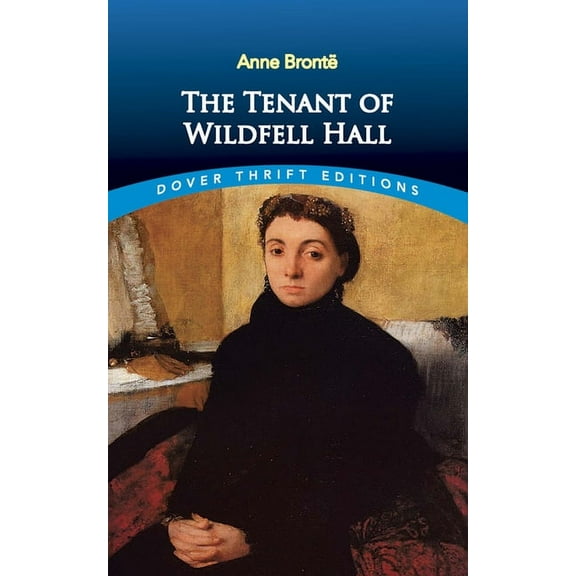 Dover Thrift Editions: Classic Novels: The Tenant of Wildfell Hall (Paperback)