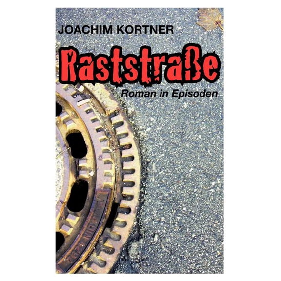 RaststraÃe: Roman in Episoden, (Paperback)
