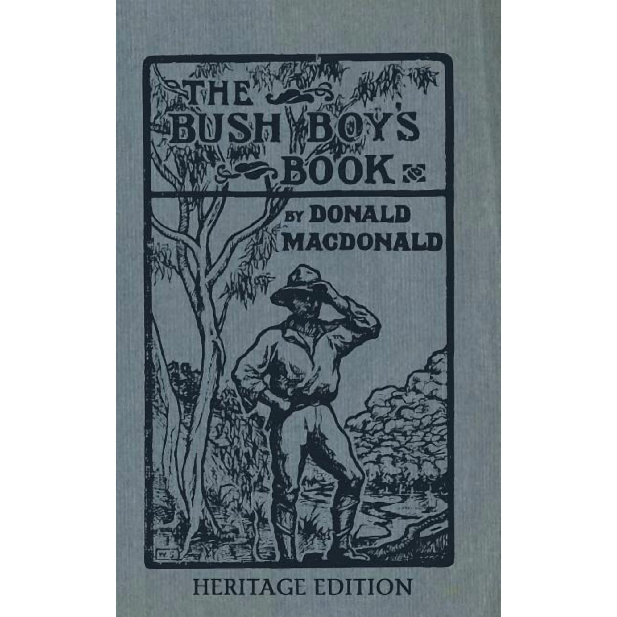 The Bush Boy s Book: Heritage Edition (Paperback)