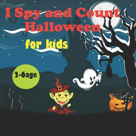 I Spy and Count Halloween for Kids: Interactive Game to Learn Counting For Toddlers, Perfect gift for Children & Preschoolers