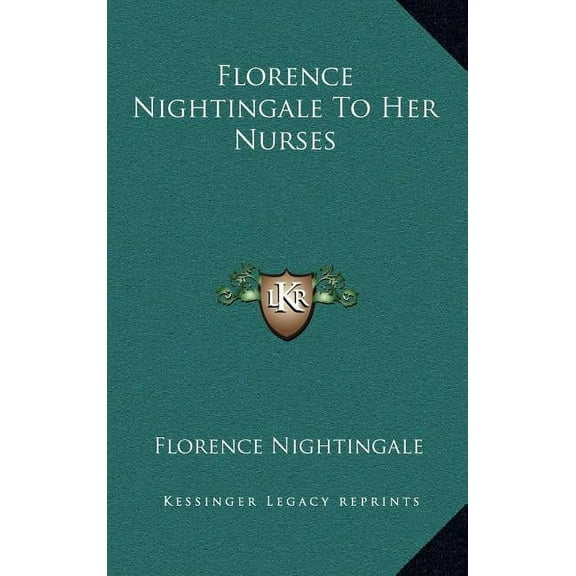 Florence Nightingale To Her Nurses (Hardcover)