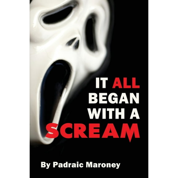 It All Began With A Scream, (Paperback)