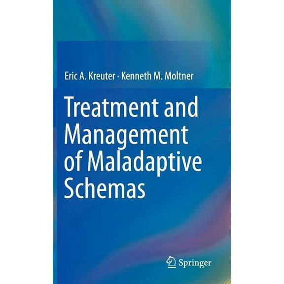 Treatment and Management of Maladaptive Schemas, (Hardcover)