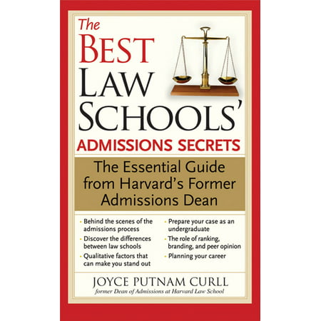Best Law Schools' Admissions Secrets: The Essential Guide from Harvard's Former Admissions Dean - (The Best Law Schools Admissions Secrets)