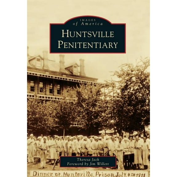 Images of America: Huntsville Penitentiary (Paperback)