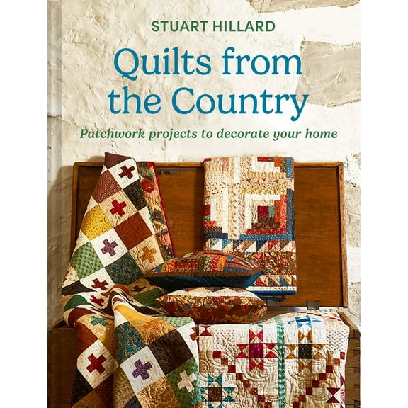 Quilts from the Country: Patchwork Projects to Decorate Your Home, (Hardcover)
