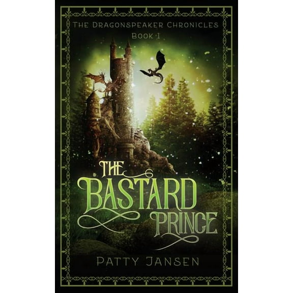 Dragonspeaker Chronicles: The Bastard Prince (Series #1) (Paperback)