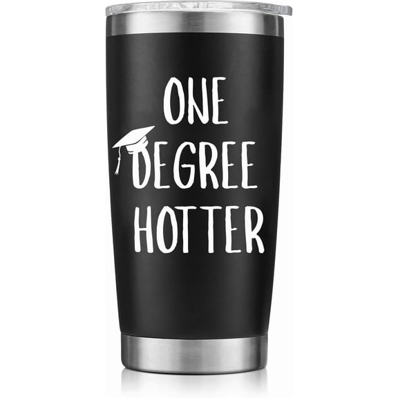2025 Graduation Gifts for Her Him - 20oz Stainless Steel One Degree Hotter Tumbler - Funny College, Masters, Degree, Phd, Nurse Graduation Gift for Women Men
