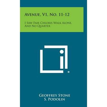 Quarter Saw - Avenue, V1, No. 11-12 : I Saw Fair Chloris Walk Alone, and No Quarter